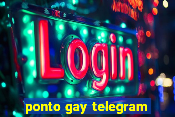 ponto gay telegram